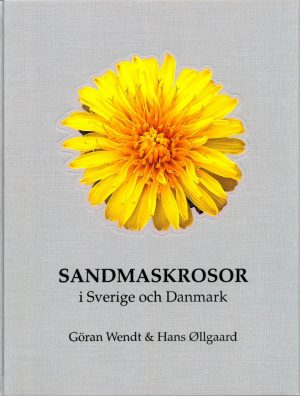 Sandmaskrosor i Sverige och Danmark  (Dandelions in Sweden and Denmark)