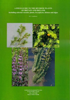 A Field Guide to the Riverine Plants of Britain and Ireland