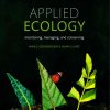 Applied Ecology: Monitoring, Managing and Conserving