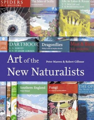 The Art of the New Naturalists - A Complete History