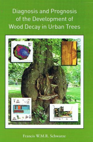 Diagnosis and Prognosis of the Development of Wood Decay in Urban Trees