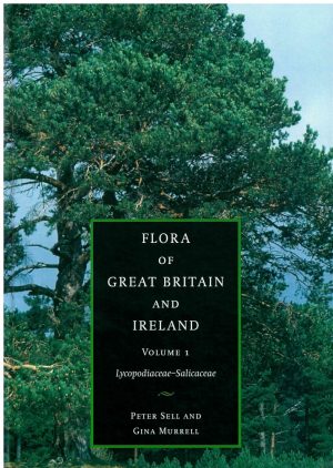 Flora of Great Britain and Ireland: volume 1.  Lycopodiaceae / Salicaceae