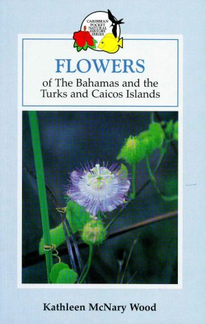 Front cover of Flowers of The Bahamas and the Turks and Caicos Islands