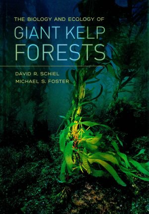 The Biology and Ecology of Giant Kelp Forests