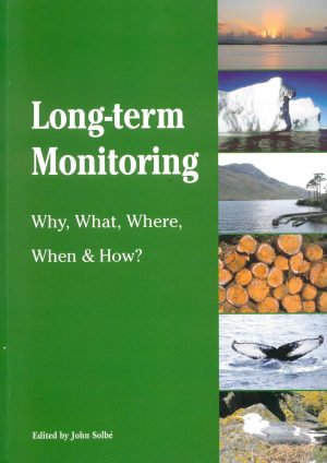 Long-Term Monitoring - Why, What, Where, When & How?