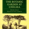 Memoirs of the Botanic Garden at Chelsea