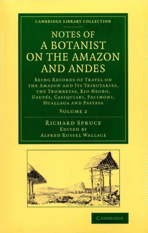 Notes of a Botanist on the Amazon and Andes