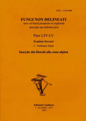 Fungi Non Delineati - Inocybe dai litorali alla zona alpina, Pars LIV-LV