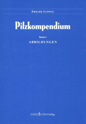 Pilzkompendium, Band 4: Abbildungen (Plates Volume) - Cortinariaceae I: Cortinarius (part I), Galerina, Hebeloma, Hebelomina, Inocybe, Phaeogalera