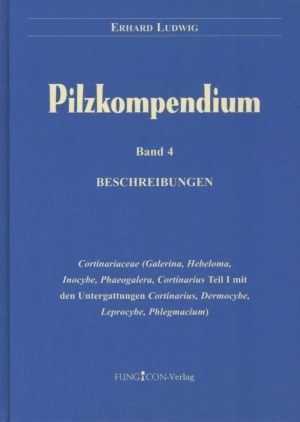 Pilzkompendium, Band 4: Beschreibungen (Text Volume) - Cortinariaceae I: Cortinarius (part I), Galerina, Hebeloma, Hebelomina, Inocybe, Phaeogalera