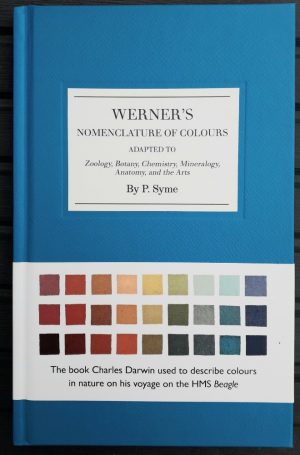 Werner's Nomenclature of colours adapted to Zoology, Botany, Chemistry, Mineralogy, Anatomy and the Arts