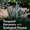 Temporal Dynamics and Ecological Process