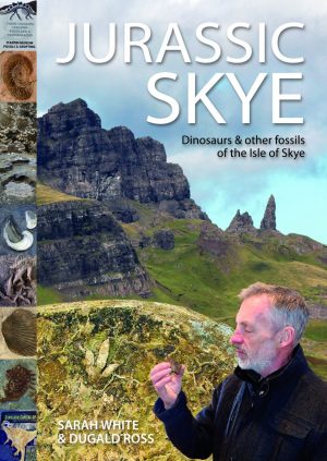 Jurassic Skye - Dinosaurs and other fossils of the Isle of Skye