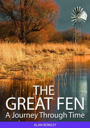 The Great Fen - A Journey Through Time