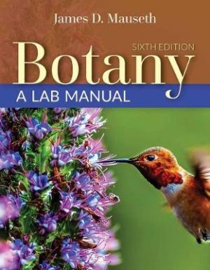 Botany, Sixth Edition AND Botany: A Lab Manual: A Lab Manual