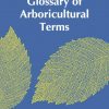 Glossary of Arboricultural Terms, 2020 Edition