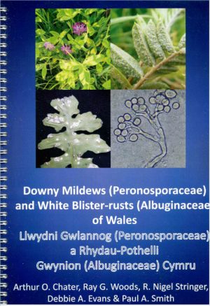 Downy Mildews (Peronosporaceae) and White Blister-Rusts (Albuginaceae) of Wales