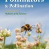 Pollinators and Pollination: Nature and Society