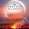A Perfect Planet