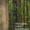 Managing Native Broadleaved Woodland book cover