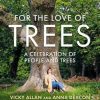 For the Love of Trees book Cover