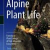 Alpine Plant Life: Functional Plant Ecology of High Mountain Ecosystems