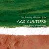 Agriculture: A Very Short Introduction