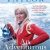 Valerie Taylor: An Adventurous Life: The remarkable story of the trailblazing ocean conservationist, photographer and shark expert