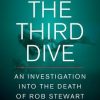 The Third Dive: An Investigation Into the Death of Rob Stewart