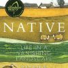 Native: Life in a Vanishing Landscape