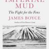 Imperial Mud: The Fight for the Fens