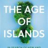 The Age of Islands: In Search of New and Disappearing Islands