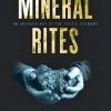 Mineral Rites: An Archaeology of the Fossil Economy