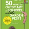 RHS 50 Ways to Outsmart a Squirrel & Other Garden Pests: Ingenious ways to protect your garden without harming wildlife