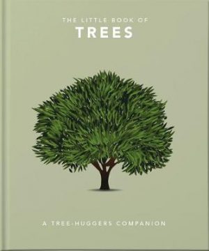 The Little Book of Trees: An arboretum of tree lore