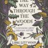 The Way Through the Woods: overcoming grief through nature