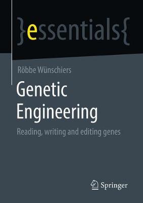 Genetic Engineering: Reading, Writing and Editing Genes