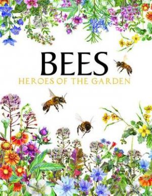 Bees Heroes of the Garden book cover