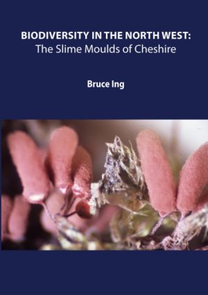 The Slime Moulds of Cheshire Bruce Ing book cover