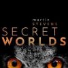 Secret Worlds: The extraordinary senses of animals