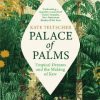 Palace of Palms: Tropical Dreams and the Making of Kew