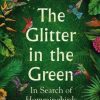 The Glitter in the Green: In Search of Hummingbirds book Cover