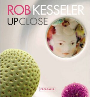 Rob Kesseler: Up Close