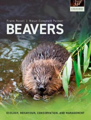 Beavers Ecology, Behaviour, Conservation, and Management book cover