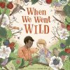 When we went wild book cover