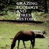 Grazing Ecology and Forest History