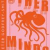 Other Minds: The Octopus and the Evolution of Intelligent Life (Collins Modern Classics)