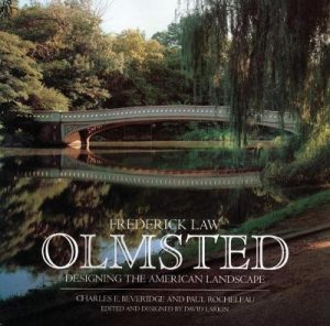 Frederic Law Olmsted: Designing the American Landscape