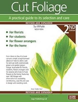 Cut Foliage: A practical guide to its selection and care