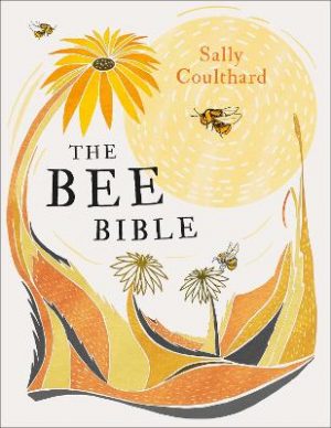 The Bee Bible: 50 Ways to Keep Bees Buzzing